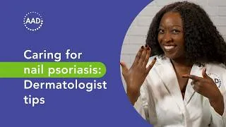 Thumbnail: Caring for nail psoriasis: Dermatologist tips