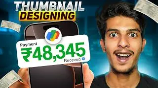 Thumbnail: How i Make ₹48,345/mo From Thumbnail Designing | FULL GUIDE