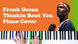 Thumbnail: Frank Ocean - Thinkin Bout You [Piano Cover]