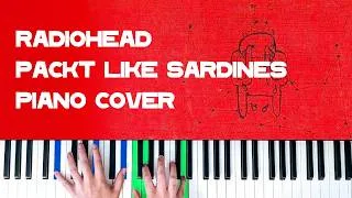 Thumbnail: Radiohead - Packt Like Sardines In A Crushd Tin Box [Piano Cover]