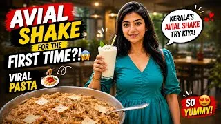 Thumbnail: Tried Kerala’s Avial for the FIRST TIME! 😳🥥 + Viral Easiest Pasta Recipe 🍝 | Kerala Food Vlog