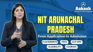 Thumbnail: 💯Top Reasons to Study at NIT Arunachal Pradesh🔥Campus Tour, Placements & More...