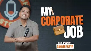 Thumbnail: My Corporate Job | Aakash Gupta | Stand-up comedy