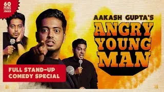 Thumbnail: Aakash Gupta | Angry Young Man | Full Stand-up Comedy Special
