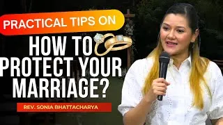 Thumbnail: PROTECT YOUR MARRIAGE || Rev. SONIA BHATTACHARYA