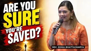 Thumbnail: THE TRUTH ABOUT BEING SAVED || REV. SONIA BHATTCHARYA || AAKHIKH 