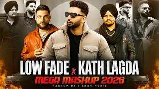 Thumbnail: Low Fade x Kath Lagda - Mega Mashup | Karan x Navaan x Dhanda Nyoliwala | Latest Punjabi Song 2026