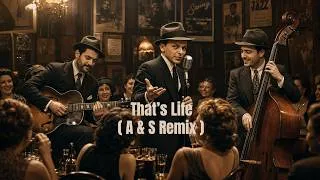 Thumbnail: Frank Sinatra - That’s Life ( A & S Remix )