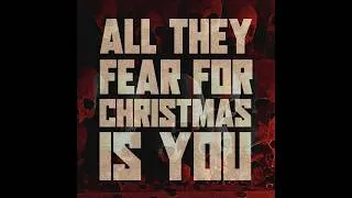 Thumbnail: ALL THEY FEAR FOR CHRISTMAS IS YOU