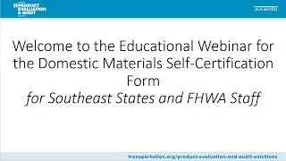 Thumbnail: AASHTO Southeast States Webinar: Domestic Materials Self Certification Form