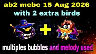 Thumbnail: Angry birds 2 mebc 15 Aug 2026 with 2 extra birds bomb + bubbles #ab2 mebc today