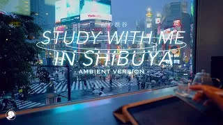 Thumbnail: 6-HOUR STUDY WITH ME ⛈️ / ambient ver. / A Rainy Day in Shibuya Crossing / Pomodoro 50-10