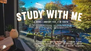 Thumbnail: 2-HOUR STUDY WITH ME 🍂 / ambient ver. / Golden Morning in Tokyo / Pomodoro 25-5