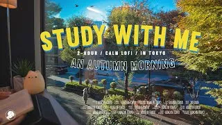 Thumbnail: 2-HOUR STUDY WITH ME 🍂 / calm lofi / Golden Morning in Tokyo / Pomodoro 25-5