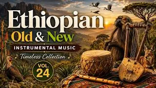 Thumbnail: Best Ethiopian Old & New Instrumental Music 🎧 Timeless Collection | Vol. 24