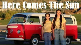 Thumbnail: Here Comes the Sun | Beatles cover by Abby & Annalie and a VW bus!
