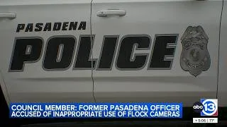 Thumbnail: Pasadena police officer accused of misusing Flock camera, councilmember says