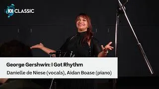 Thumbnail: Danielle de Niese Gershwin performs George Gershwin's I Got Rhythm