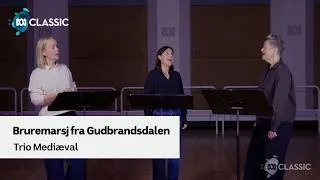 Thumbnail: Trio Mediaeval Bruremarsj fra Gudbrandsdalen: Traditional wedding tune from Norway