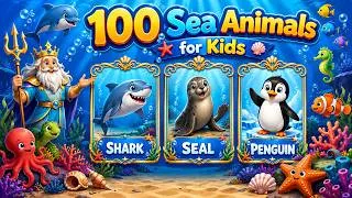 Thumbnail: 100 Sea Animals for Kids | Learn Ocean Animal Names and Fun Facts | Sea Creatures for Kids