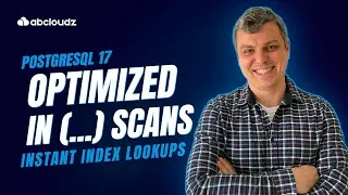 Thumbnail: How PostgreSQL 17 speeds up B-tree index scans for multi-value searches