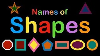 Thumbnail: Names of Shapes for Kids - Shape Recognition for Babies, Toddlers, Preschoolers, and Kindergarten