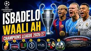 Thumbnail: Ma ogtahay isbadelada waalida ah ee aad ku arki doontid Champions League 2026/27?