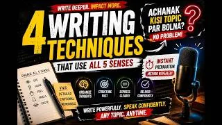 Thumbnail: 4 Powerful Writing Techniques to Write Deeply & Speak Instantly on Any Topic | Communication Skills