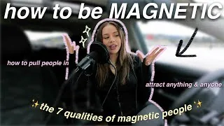 Thumbnail: THE ULTIMATE GUIDE TO BEING A MAGNETIC PERSON | how to have unforgettable & charismatic energy 