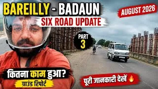 Thumbnail: Bareilly Badaun Six Road Update Part 3 🔥 अगस्त 2026 में कितना काम हुआ? | Ground Report