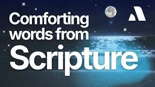 Thumbnail: Feeling Weary? Let These Scriptures Give You Strength Tonight
