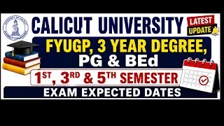 Thumbnail: Calicut University FYUGP, 3 Year Degree, PG & BEd | 1st, 3rd & 5th Semester Exam Expected Dates