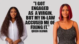Thumbnail: "I GOT  ENGAGED AS  A VIRGIN, BUT MY IN-LAW ACCUSED ME OF FIXING IT.”  Queen Oluwa