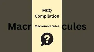Thumbnail: MCQ Compilation: Macromolecules