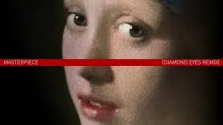 Thumbnail: Masterpiece - (Diamond Eyes Remix)