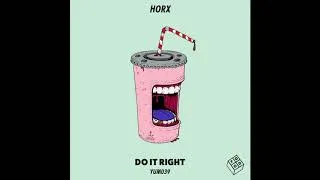 Thumbnail: Horx - Do it Right (Catchment extended remix) YUM039