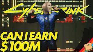 Thumbnail: How Long Does It Take to Earn $100 Million In CYBERPUNK!