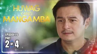 Thumbnail: Huwag Kang Mangamba | Episode 70 (2/4) | July 24, 2026