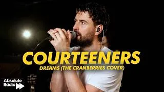 Thumbnail: Courteeners - Dreams (The Cranberries Cover) | Absolute Radio Live Session