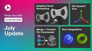 Thumbnail: What's New with InstaLOD 2026: July Update
