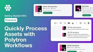 Thumbnail: Quickly Process Assets with Polytron Workflows