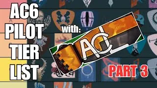 Thumbnail: AC6 Pilot Tier List  w/ Armored Core Lore! (Pt. 3)