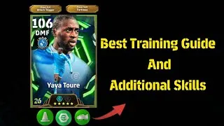 Thumbnail: 106 Yaya Toure Best Training Guide, Additional Skills,Booster, Max Level, Player Progression 