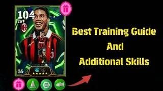 Thumbnail: Free Ronaldinho 🇧🇷Best Training Guide, Additional Skills,Booster, Max Level, Player Progression