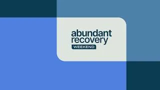 Thumbnail: Recovery Weekend | Abundant Church