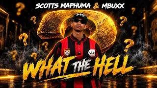 Thumbnail: Scotts Maphuma - What the hell (Official Audio) Feat. Mbuxx 
