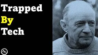 Thumbnail: Humans Have Built a Technological Prison | Jacques Ellul