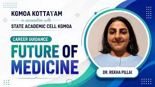 Thumbnail: Future of Medicine | Career Guidance Webinar |  KGMOA