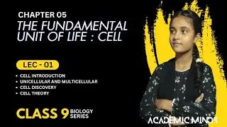 Thumbnail: THE FUNDAMENTAL UNIT OF LIFE CELL | Lec - 01 | class 9 biology | Academic Minds | type of cell