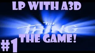 Thumbnail: A3D's Stream Archive: The Thing – The Game Part #1/4